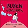 Busengewunder by Lisa Frühbeis