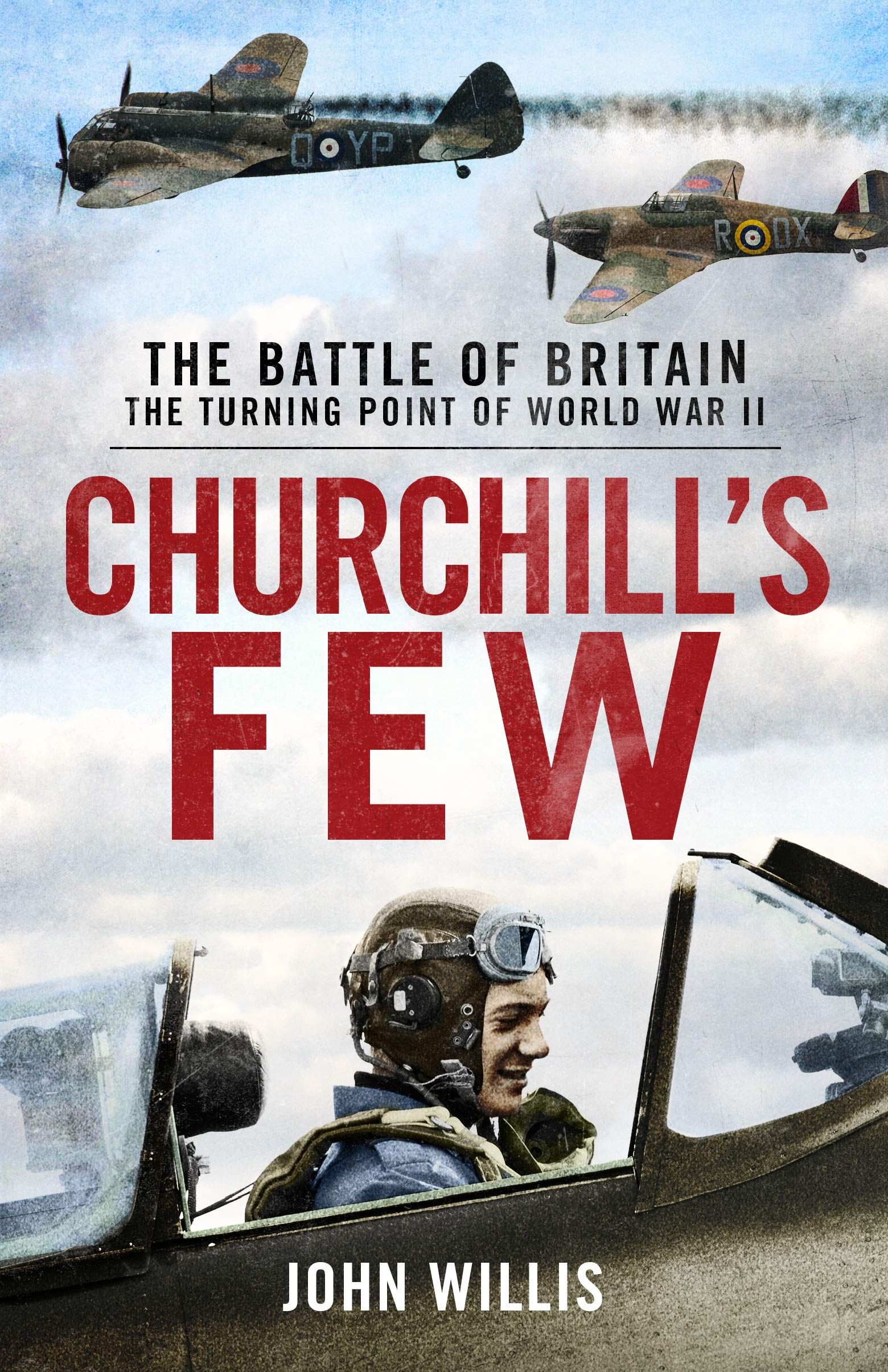 Churchill’s Few: The Battle of Britain (Kindle Edition)
