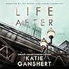 Life After by Katie Ganshert