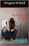 Nobody's Angel: A...