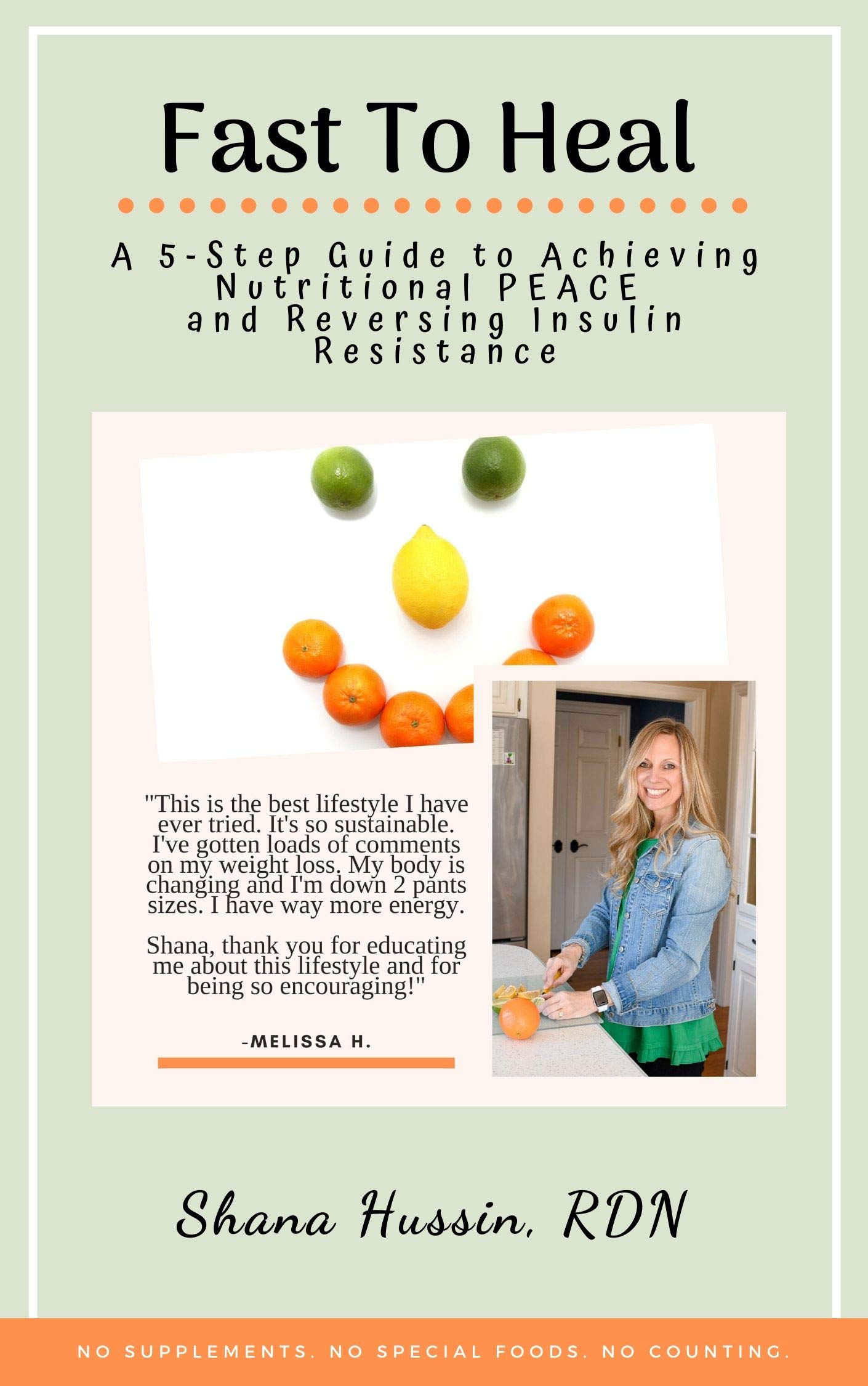 Fast To Heal: A 5-Step Guide to Achieve Nutritional PEACE and Reverse Insulin Resistance (Kindle Edition)