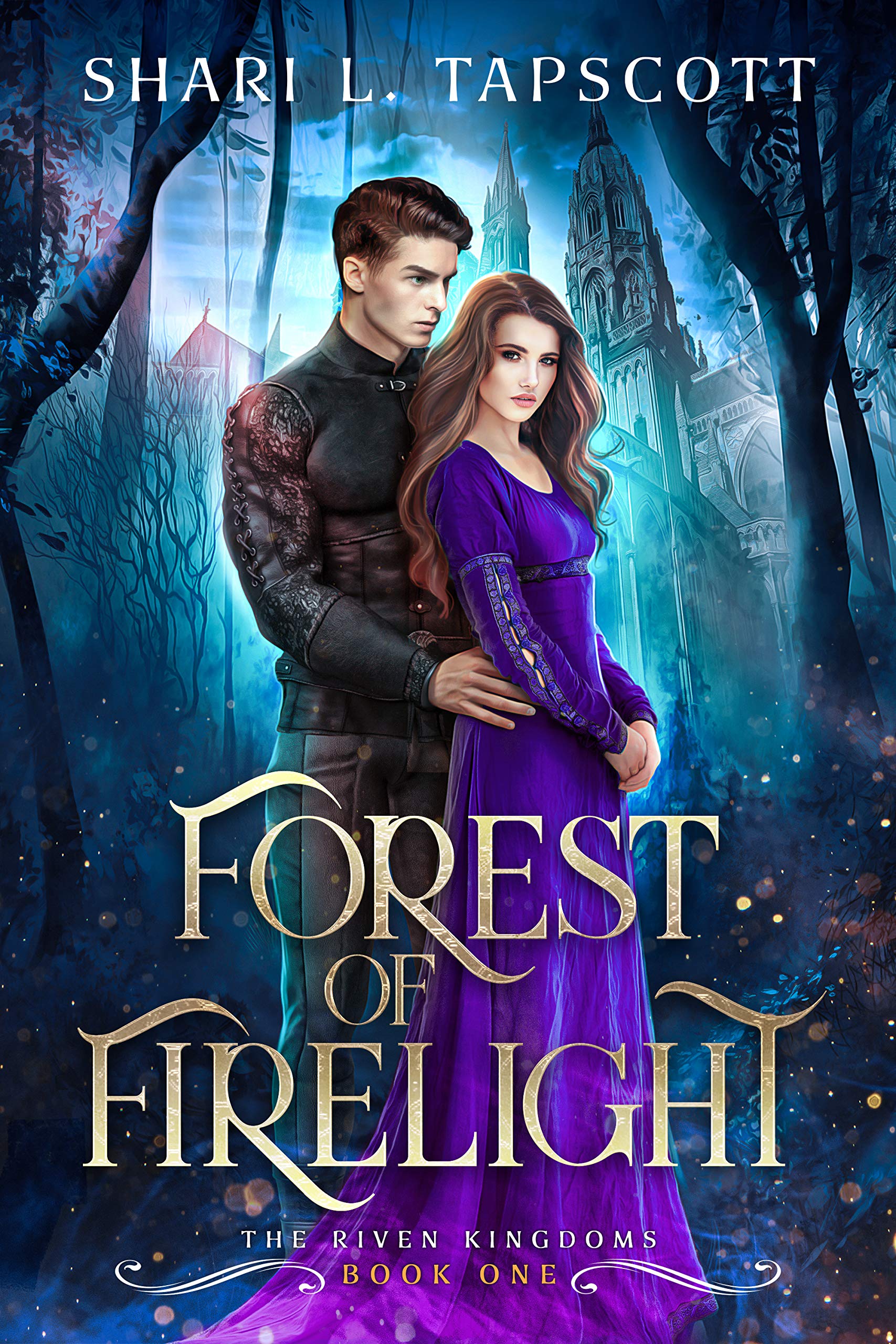 Forest of Firelight (The Riven Kingdoms, #1)
