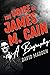 The Voice of James M. Cain: A Biography