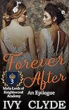 Forever After (Mafia Lords of Knightswood Academy, #3) Forever After (Mafia Lords of Knightswood Academy, #3)