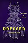Dressed: A Philos...