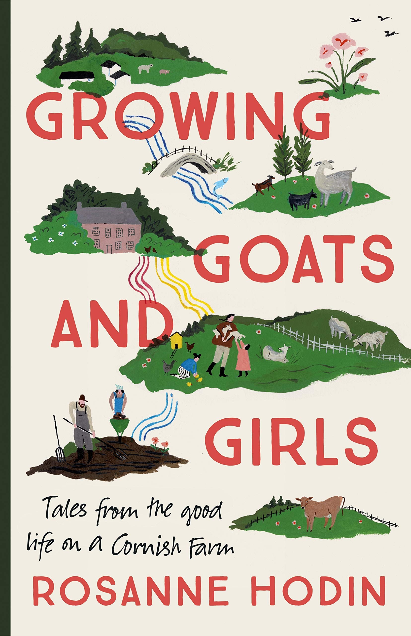 Growing Goats and Girls: Tales from the Good Life on a Cornish Farm (Kindle Edition)