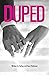 Duped: A Story of Deception...