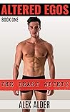 Altered Egos: The Beast Within: A Straight to Gay MM Erotic Tale