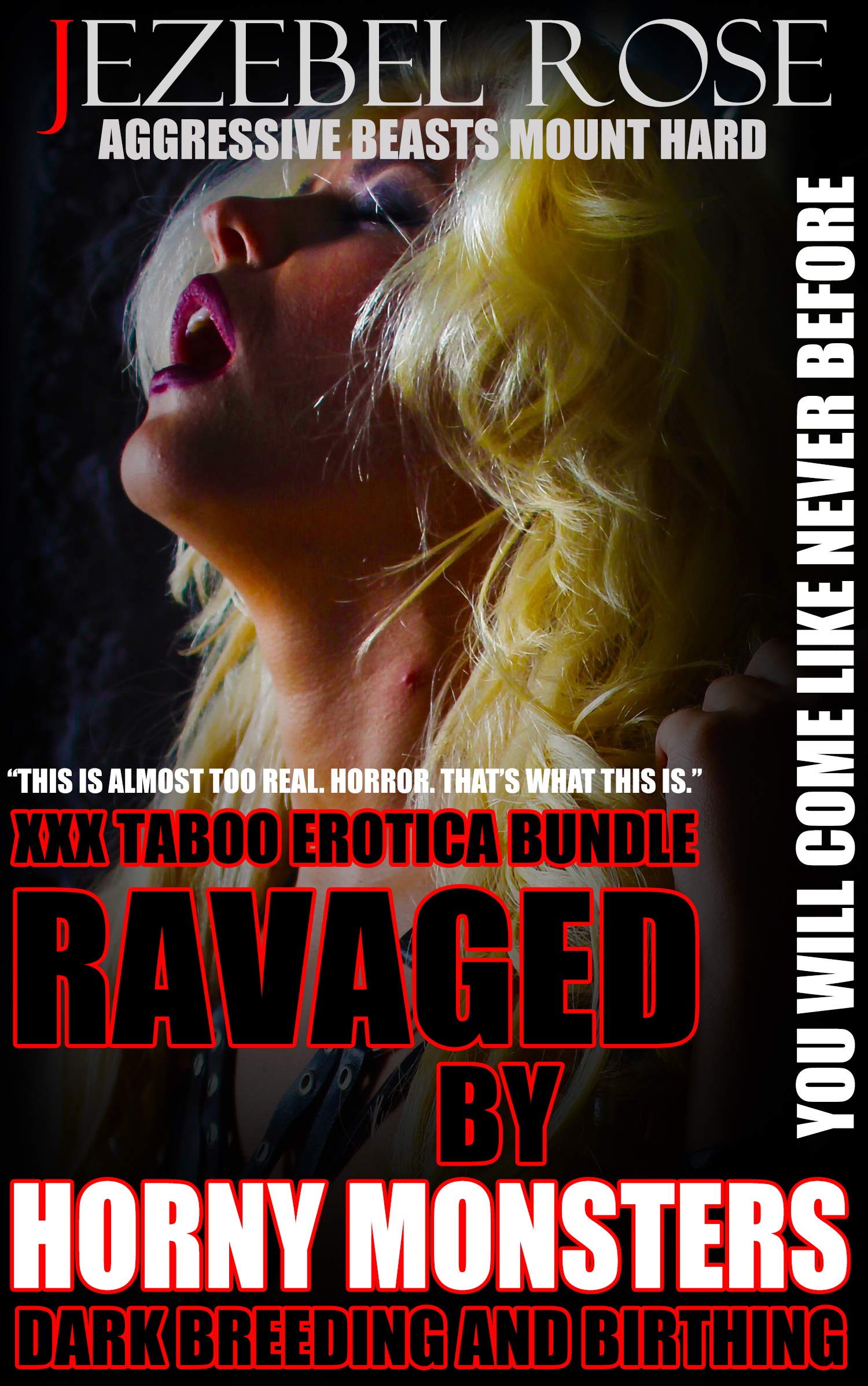 RAVAGED BY MONSTERS: XXX TABOO EROTICA BUNDLE (AGGRESSIVE DARK CREATURES MOUNT UP Book 1)