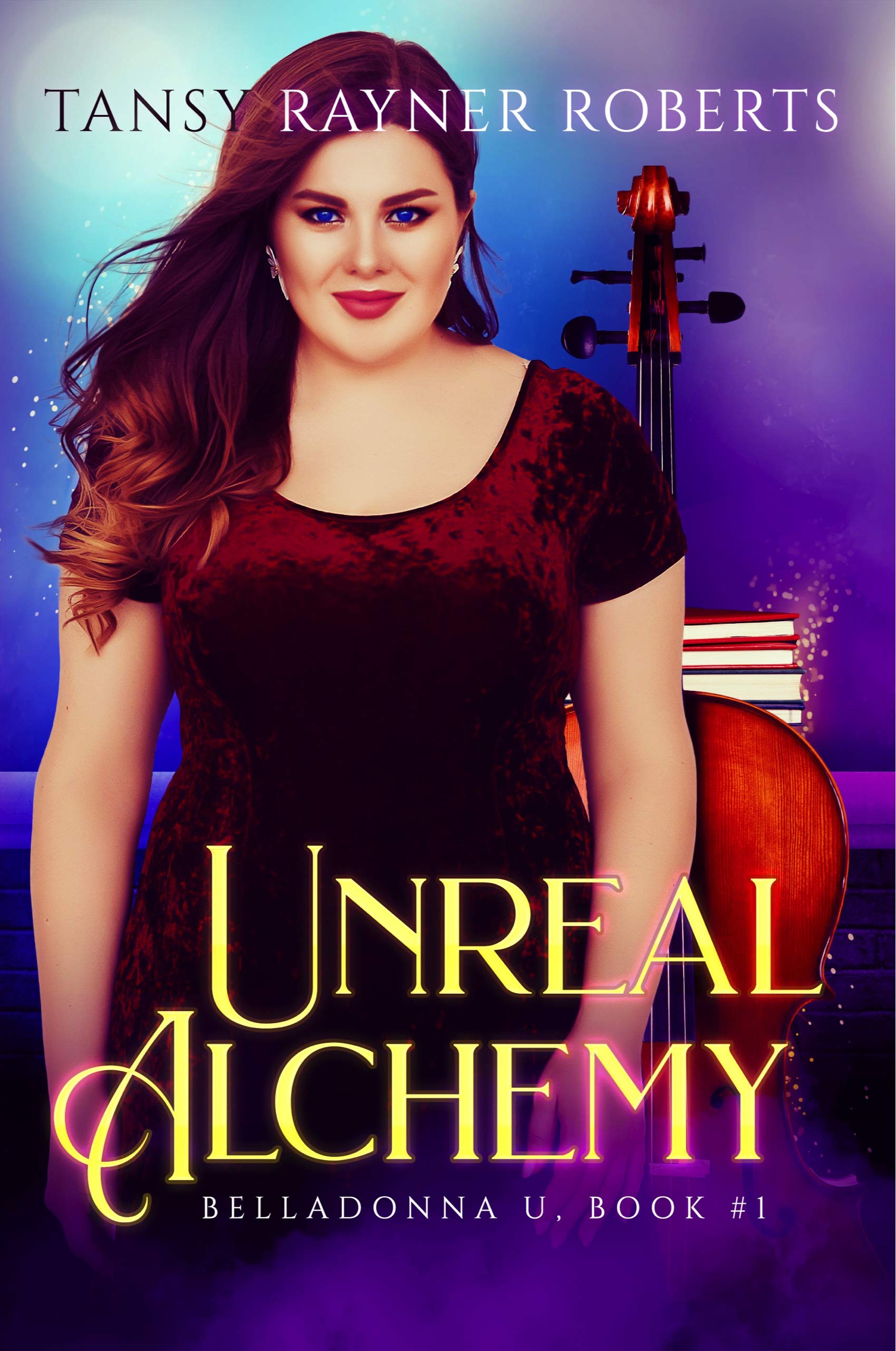 Unreal Alchemy (Belladonna U, #1)