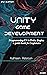 Unity Game Development: Programming C# in Unity Engine , a guide book for beginners - 1nd edition - 2020