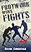 Footwork Wins Fights: The Footwork of Boxing, Kickboxing, Martial Arts & MMA (Win Fights Series)