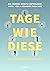 Tage wie diese by Alexander Broicher