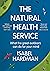 The Natural Health Service by Isabel Hardman