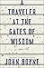 A Traveler at the Gates of ...