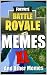 Memes: FORNITE Battle Royal Memes Book - The Dank Memes Will Help You In Lockdown Bro - Joke Books Gaming Special