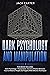 DARK PSYCHOLOGY AND MANIPUL...