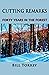 Cutting Remarks: Forty Years in the Forest