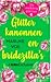 Glitterkanonnen en bridezil...