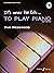 It's never too late to play piano: A Learn as You Play Tutor with Interactive CD (Faber Edition: It's Never Too Late)