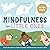 Mindfulness for Little Ones...