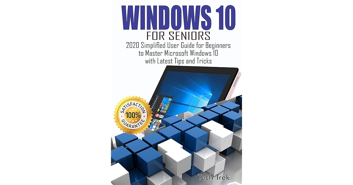 WINDOWS 10 For Seniors 2020 Simplified User Guide for Beginners to