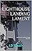 Lighthouse Landing Lament (...