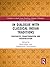 In Dialogue with Classical Indian Traditions: Encounter, Transformation and Interpretation (Dialogues in South Asian Traditions: Religion, Philosophy, Literature and History)