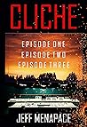 Cliche: Episodes 1-3