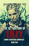 The Retribution of Lilly (Zombie Whisperer Chronicles Book 2)