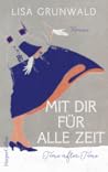 Mit dir für alle Zeit by Lisa Grunwald