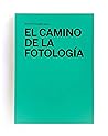 EL CAMINO DE LA FOTOLOGÍA (Spanish Edition)