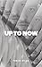 Up To Now by Tobias Dylan