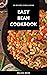 Easy Bean Cookbook: The Ult...