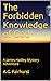 The Forbidden Knowledge of God by A.G. Fairhurst The Forbidden Knowledge of God by A.G. Fairhurst
