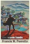The Warm Lands by Francis Porretto The Warm Lands by Francis Porretto