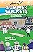Last of the Summer Wickets: Tales from the Scarborough Cricket Festival