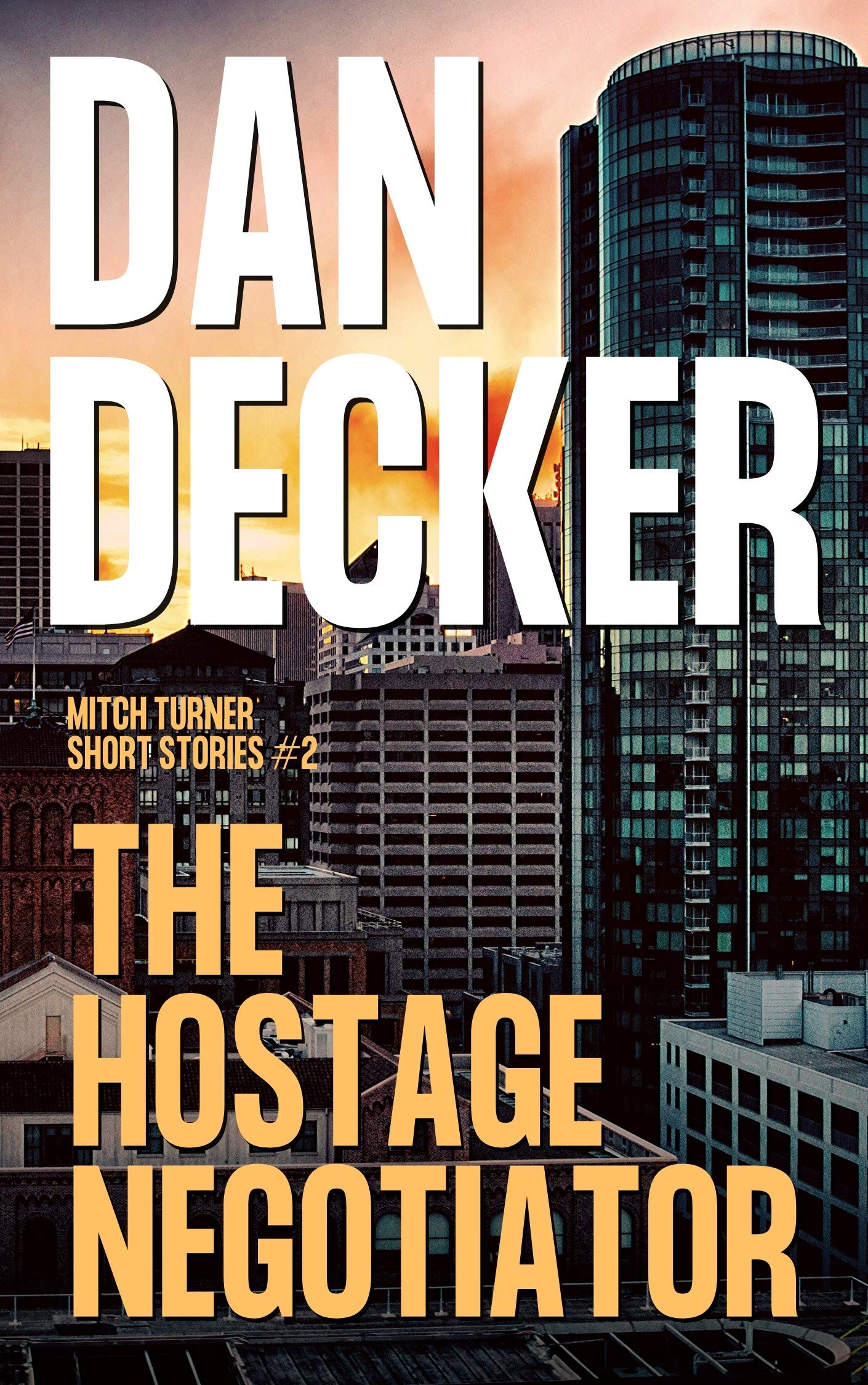 The Hostage Negotiator (Mitch Turner Short Stories, #2)