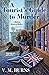 A Tourist's Guide to Murder (Mystery Bookshop, #6) by V.M. Burns
