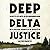 Deep Delta Justice: A Black Teen, His Lawyer, and Their Groundbreaking Battle for Civil Rights in the South