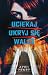 Uciekaj, ukryj się, walcz