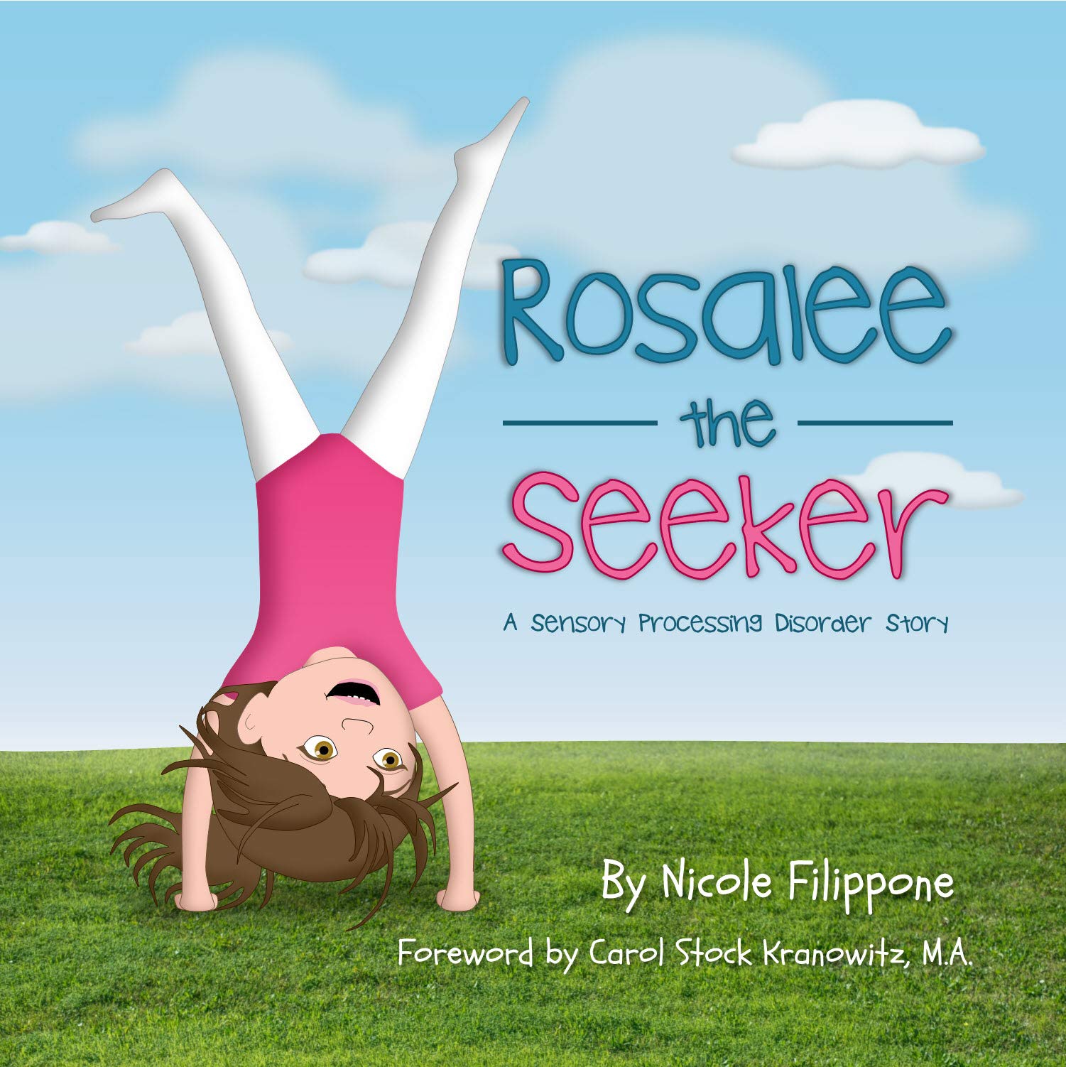 Rosalee the Seeker: A Sensory Processing Disorder Story (Sensory Stories #1)