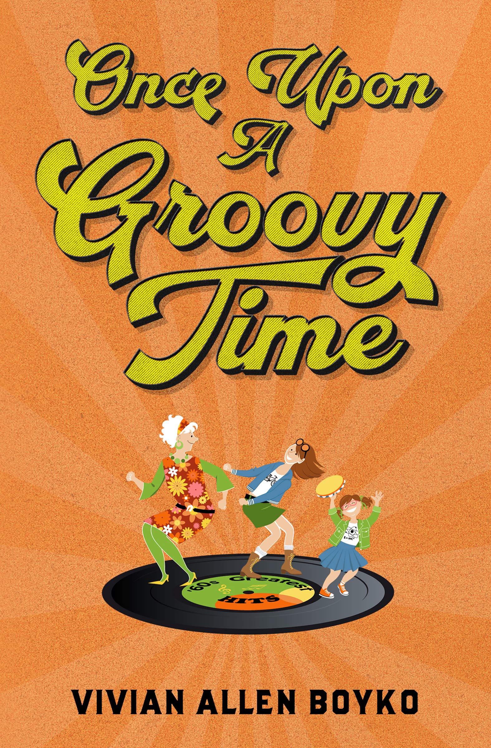 ONCE UPON A GROOVY TIME: Time travel with a twist. (Kindle Edition)