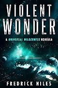 Violent Wonder: Cosmic Horror in Space