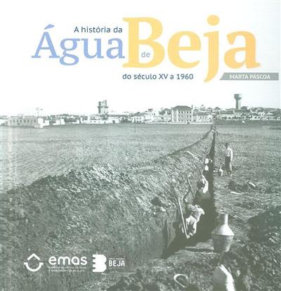 A história da Água de Beja - do século XV a 1960 (Paperback)