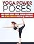 YOGA POWER POSES