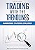 Trading with the Trendlines - Harmonic Patterns Strategy by David Carli