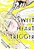 スイートハート・トリガー【Amazon.co.jp限定...