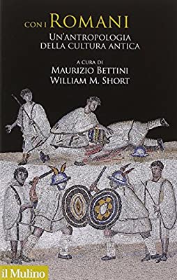 Con i Romani. Un'antropologia della cultura antica (Paperback)