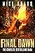 Final Dawn: The Complete 16-Book Saga: (Final Dawn Episodes 1-12, The Brazilian Queen and the Arkhangelsk Trilogy)